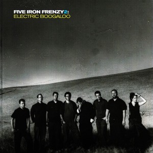 Five Iron Frenzy – Five Iron Frenzy 2: Electric Boogaloo (CD)