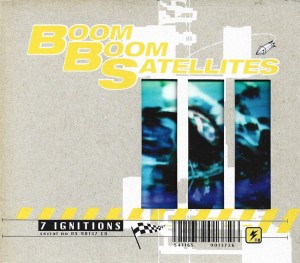 Boom Boom Satellites – 7 Ignitions (2CD)