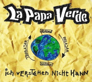 La Papa Verde – Ich Verstehen Nicht Kann (CD)