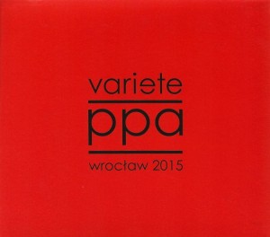 Variete – PPA (Wrocław 2015) (CD)