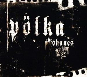 The Shanes – Pölka (CD)