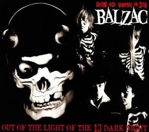Balzac – Out Of The Light Of The 13 Dark Night (CD+DVD)