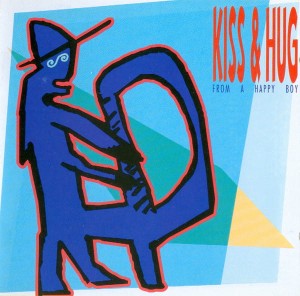 Kiss & Hug – Kiss & Hug From A Happy Boy (CD)