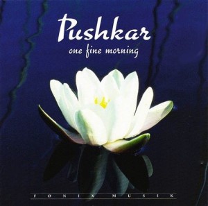Pushkar – One Fine Morning (CD)