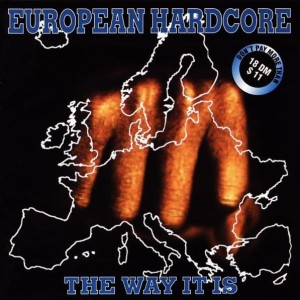Various – European Hardcore - The Way It Is (CD)