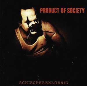 Product Of Society – Schizophrenagenic (CD)