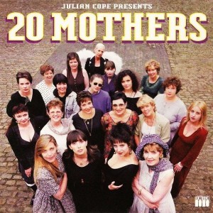 Julian Cope ‎– 20 Mothers (Better To Light A Candle Than To Curse The Darkness) (CD)
