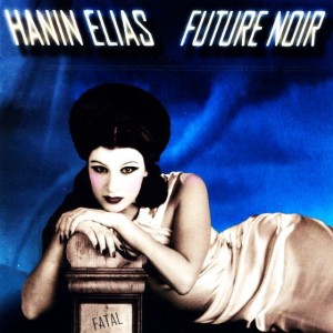 Hanin Elias – Future Noir (CD)