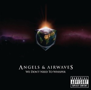 Angels & Airwaves – We Don't Need To Whisper (CD)