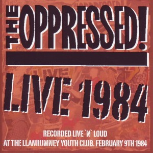 The Oppressed – Live 1984 (CD)