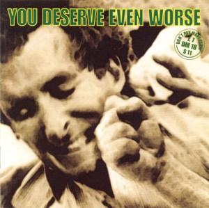 Various – You Deserve Even Worse (CD)