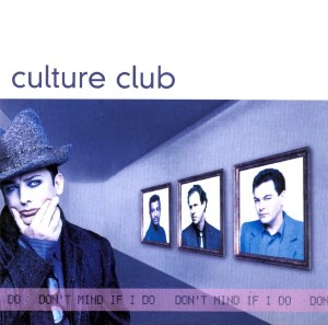Culture Club – Don't Mind If I Do (CD)