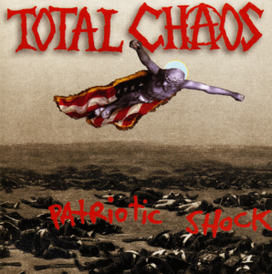Total Chaos ‎– Patriotic Shock (CD)