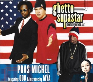 Pras Michel feat. ODB & Introducing Mȳa – Ghetto Supastar (That Is What You Are) (CD)