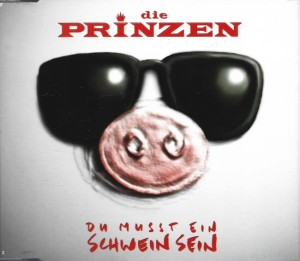 Die Prinzen – Du Musst Ein Schwein Sein (CD)