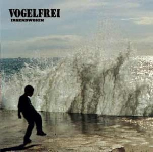 Vogelfrei – Irgendwohin (CD)