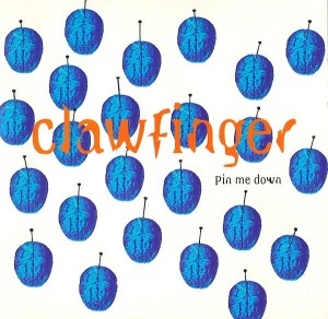 Clawfinger – Pin Me Down (CD)