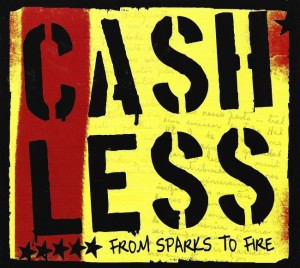 Cashless – From Sparks To Fire (CD)