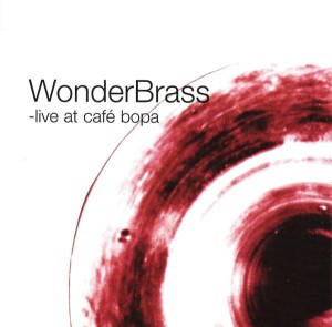 WonderBrass – Live At Café Bopa (CD)