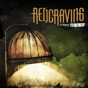 Redcraving – Lethargic, Way Too Late (CD)
