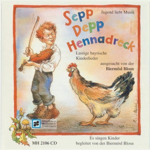 Es Singen Kinder, Biermösl Blosn – Sepp Depp Hennadreck (CD)