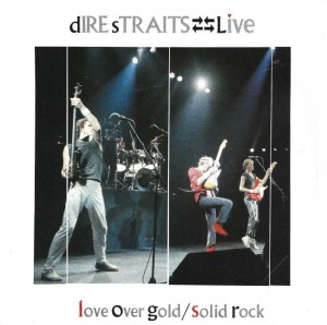 Dire Straits – Love Over Gold / Solid Rock 7"
