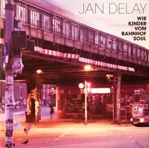 Jan Delay – Wir Kinder Vom Bahnhof Soul (CD)