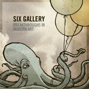 Six Gallery – Breakthroughs In Modern Art (CD)