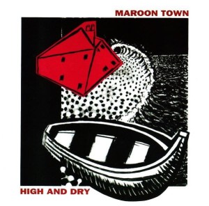 Maroon Town – High And Dry (CD)