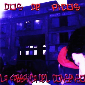 Dos De Picos – La Fabbrica Del Consenso (CD)
