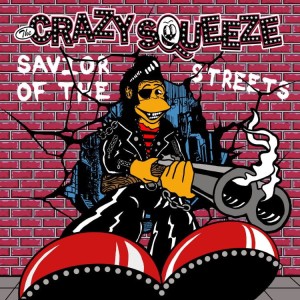 The Crazy Squeeze – Savior Of The Streets LP