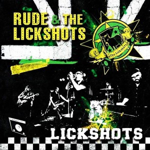 Rude & The Lickshots – Lickshot (CD)