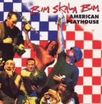 Bim Skala Bim – American Playhouse (CD)