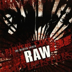 The Blister Exists – Raw (CD)