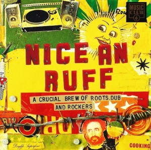 Various – Nice An' Ruff (A Crucial Brew Of Roots, Dub & Rockers) (CD)