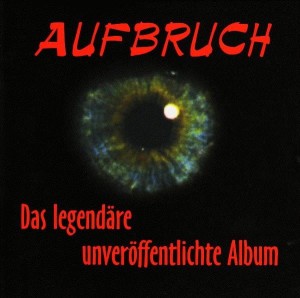 Aufbruch – Das Legendäre Unveröffentlichte Album (CD)