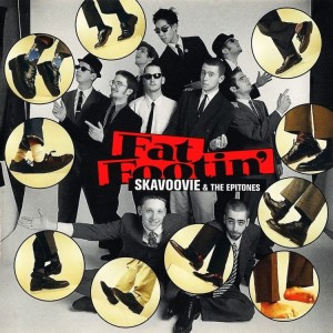 Skavoovie And The Epitones – Fat Footin' (CD)
