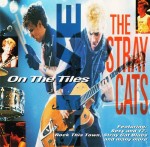 Stray Cats – On The Tiles (Live) (CD)