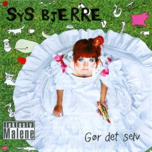 Sys Bjerre ‎– Gør Det Selv (CD)