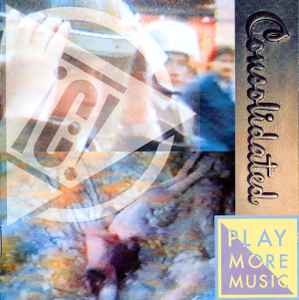 Consolidated ‎– Play More Music (CD)