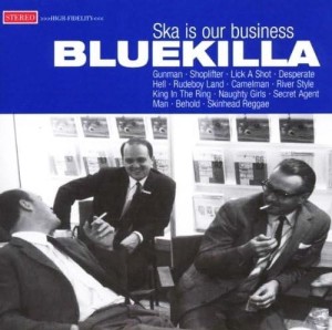 Bluekilla – Ska Is Our Business (CD)