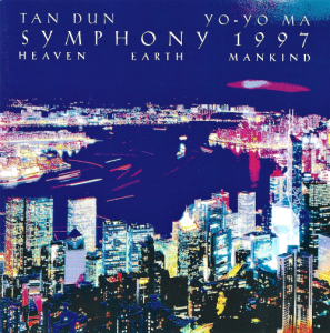 Tan Dun, Yo-Yo Ma – Symphony 1997 (Heaven Earth Mankind) (CD)