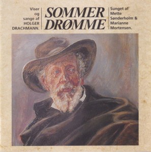 Mette Sønderholm & Marianne Mortensen – Sommerdrømme - Viser Og Sange Af Holger Drachmann (CD)
