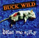 Buck Wild – Beat Me Silly (CD)