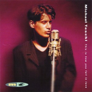 Michael Teschl – This Is How You Fall In Love (CD)