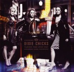Dixie Chicks – Taking The Long Way (CD)