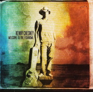 Kenny Chesney – Welcome To The Fishbowl (CD)