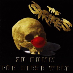 The Strikes – Zu Dumm Für Diese Welt (CD)