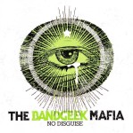 The Bandgeek Mafia – No Disguise (CD)