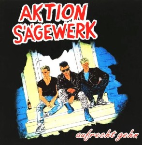 Aktion Sägewerk – Aufrecht Gehn LP